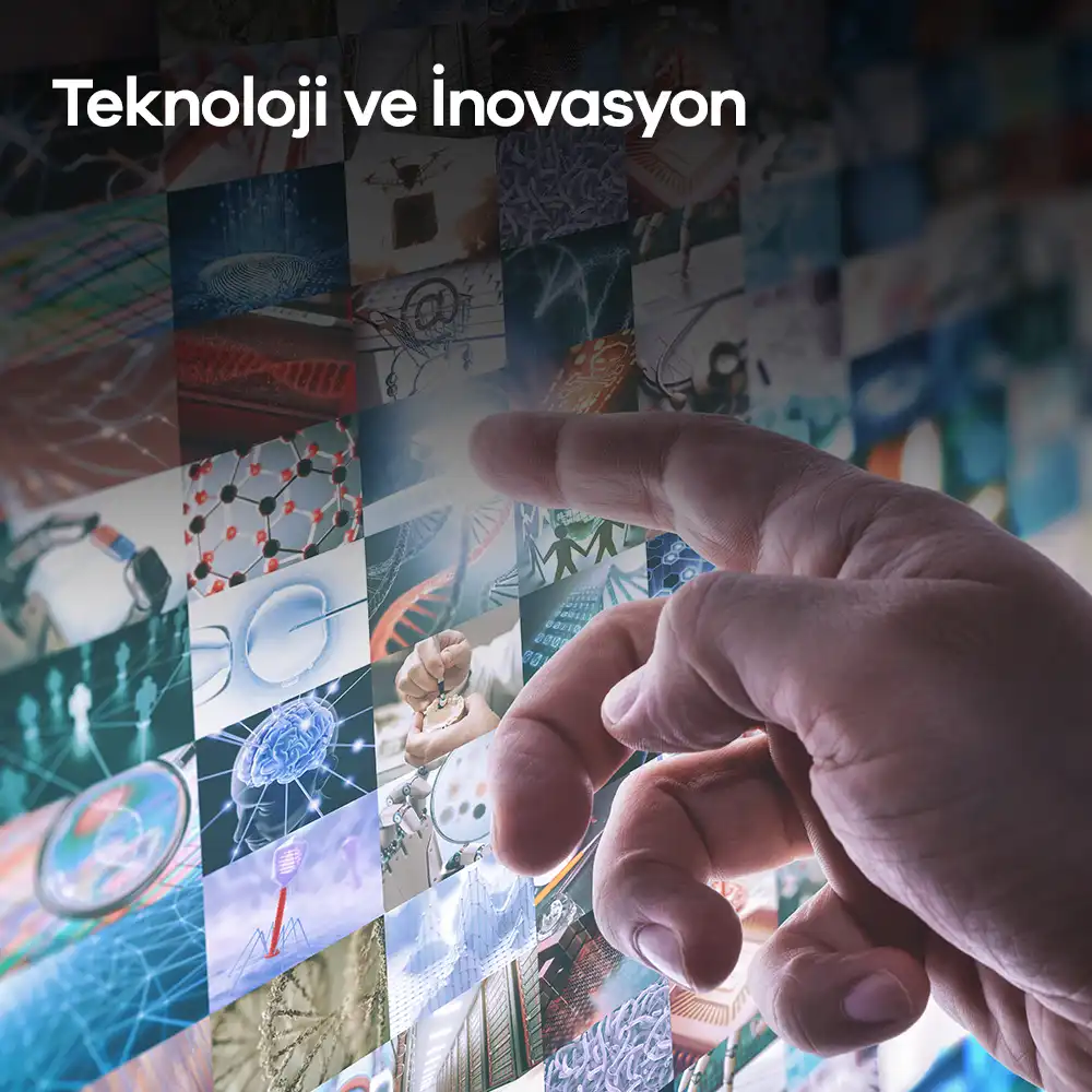 Teknoloji ve İnovasyon